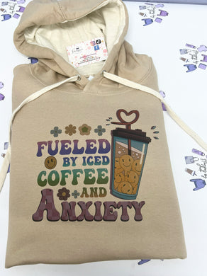 Fueled by ice coffee or anxiety hoodie