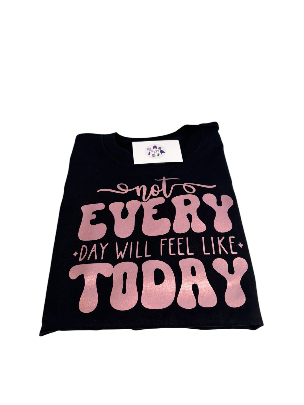 Not every day will feel like today