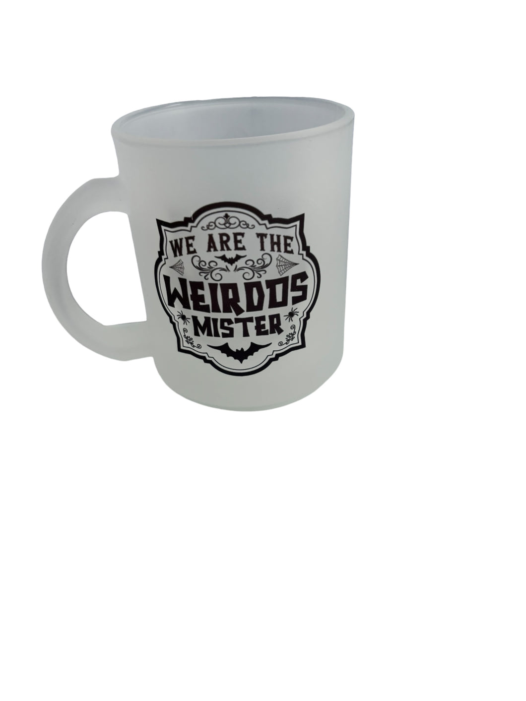 We are the weirdos glass mug