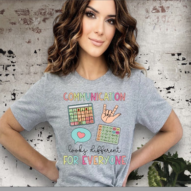 Communication looks different to everyone tshirt