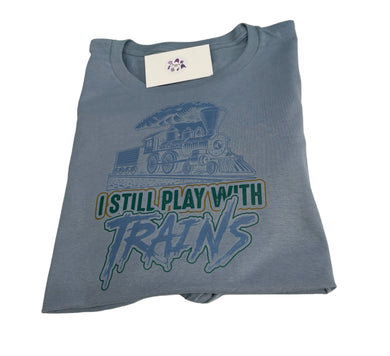 I still play with trains tshirt