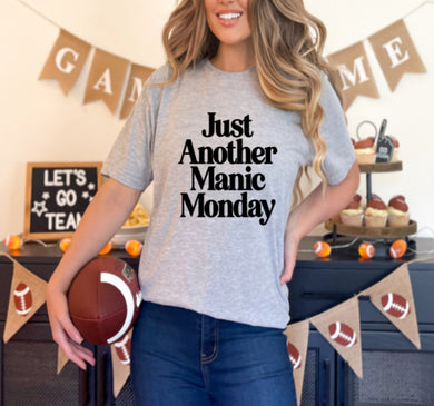 Just another manic Monday tshirt