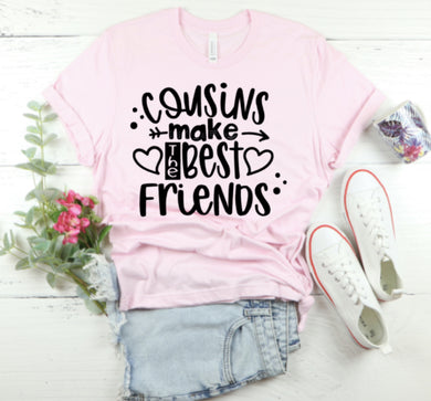 Cousins make the best friends T-shirts