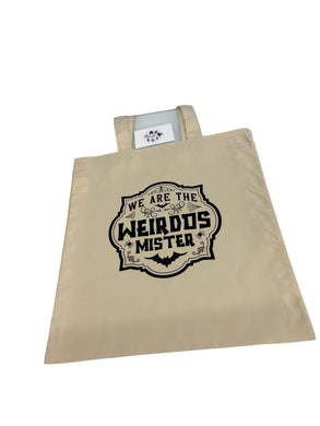 We are the weirdos tote bag