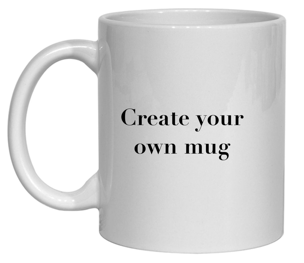 Create your own mug