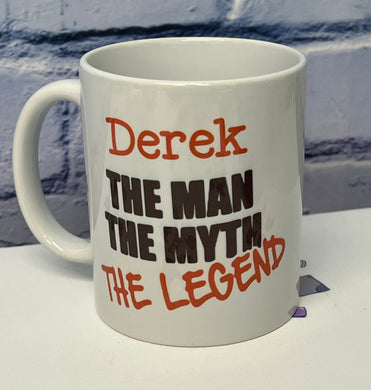 The man the myth the legend mug