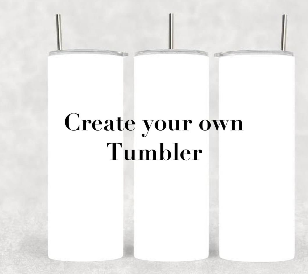 Create your own custom tumbler