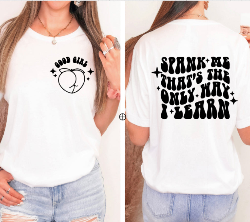 Spank me tshirt