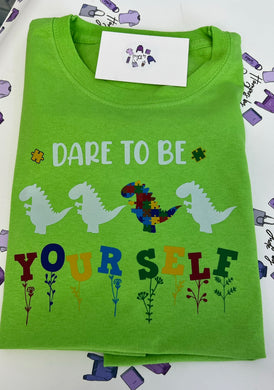 Dare to be yourself tshirt