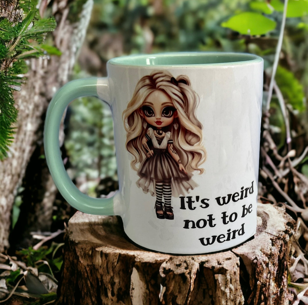 It’s weird not be weird mug