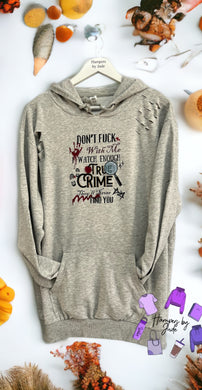 Don’t f with me I watch enough true crime distressed hoodie