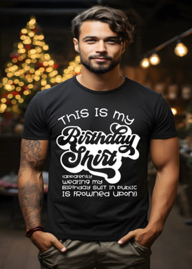 This is my birthday shirt