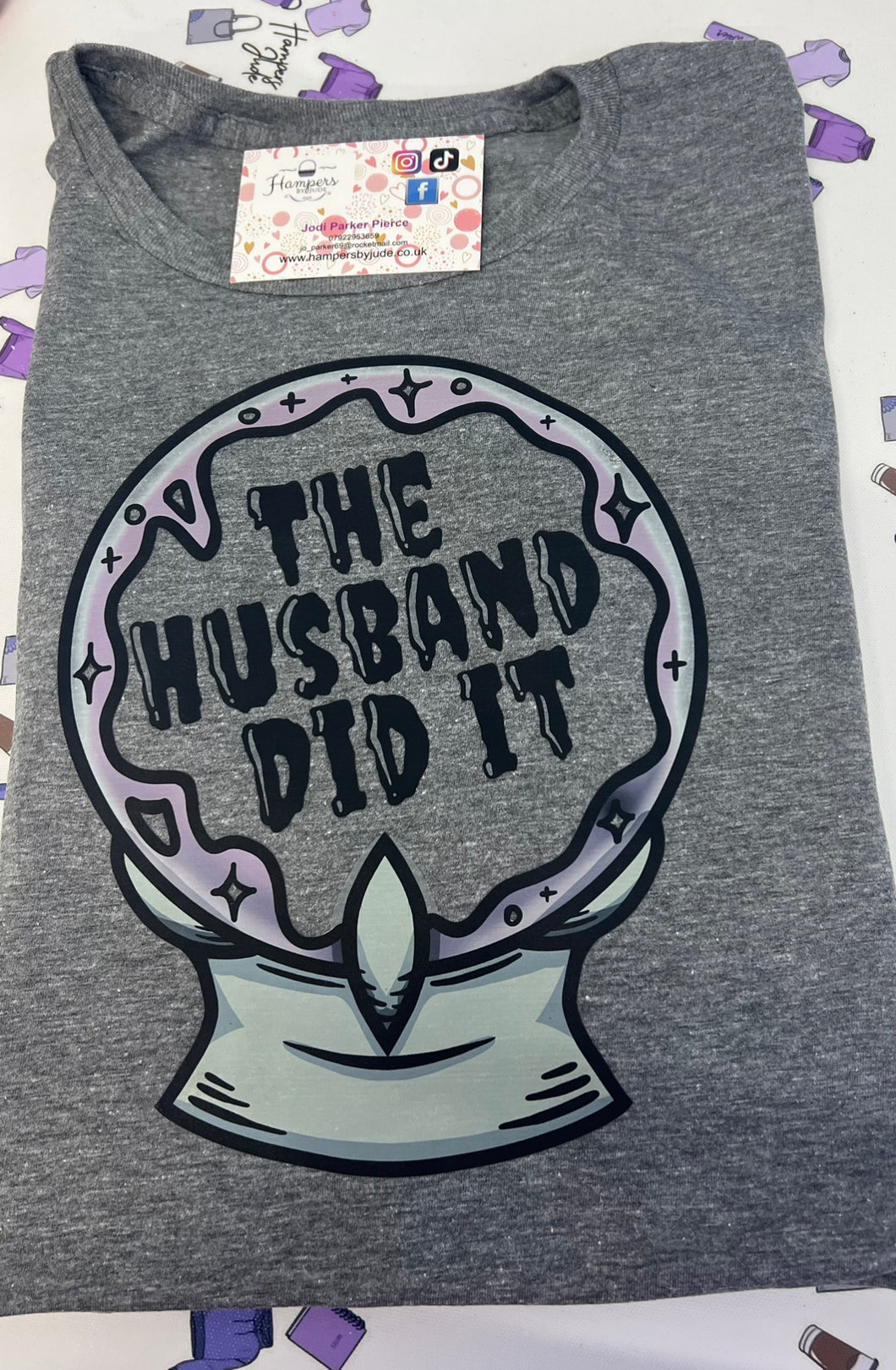 The husband did it tshirt