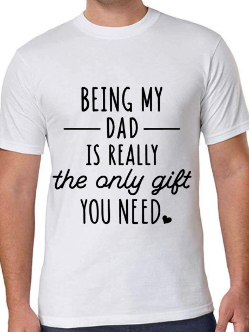 Being my dad tshirt