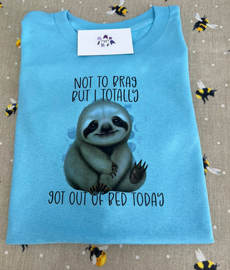 Not to brag sloth tshirt