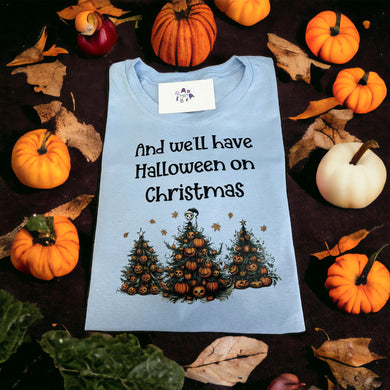 And we’ll have Halloween on Christmas tshirt