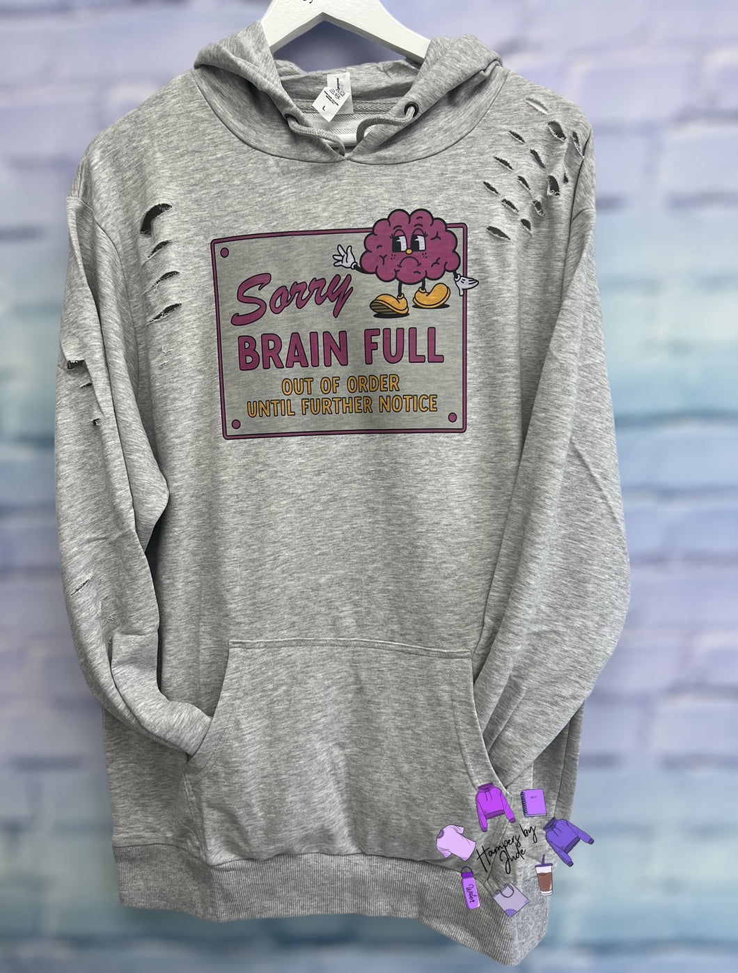 Sorry brain is full distressed hoodie