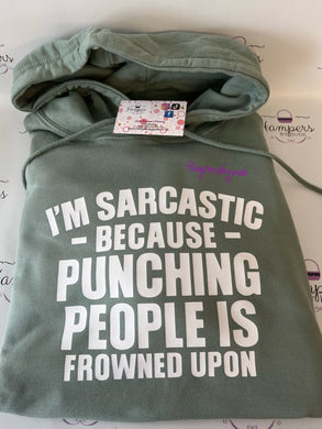 I’m sarcastic because punching