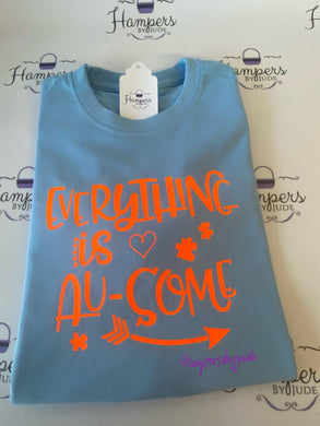 Everything is ausome tshirt