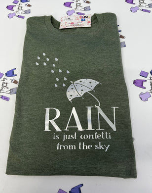 Rain is confetti tshirt