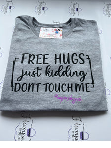 Free hugs just kidding