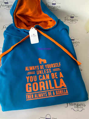 Be a gorilla hoodie