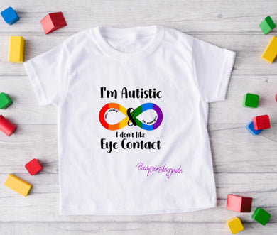 I’m autistic eye contact tshirt
