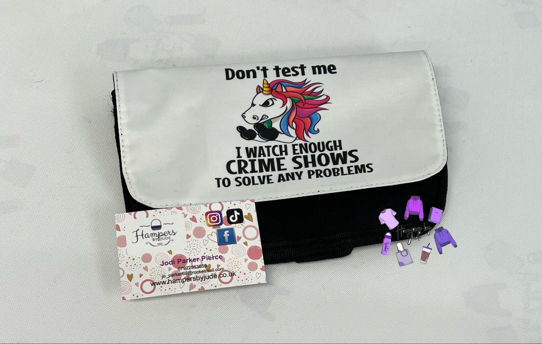 Don’t test me pencil case / make up bag