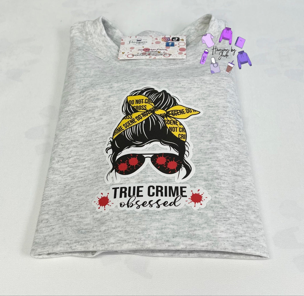 True crime obsessed tshirt