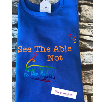 See the able not the label tshirt