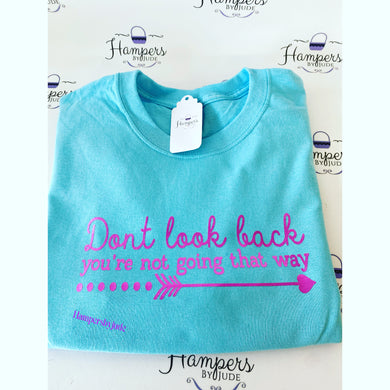 Don’t look back tshirt