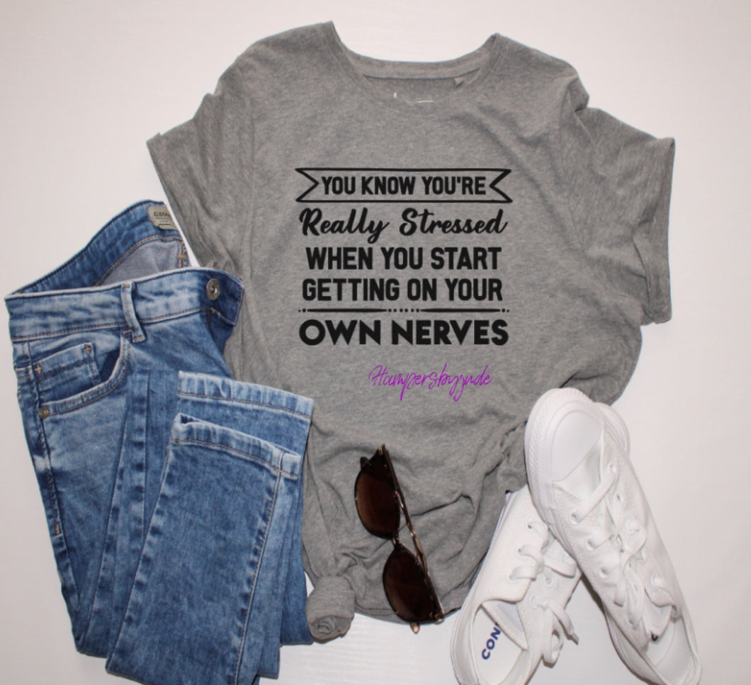 Own nerves tshirt