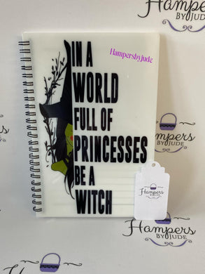 In a world full of princesses notebook