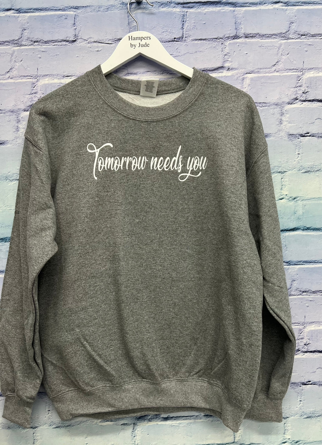 Tomorrow needs you sweater