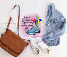 Load image into Gallery viewer, Forget glass slippers tshirt