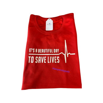 It’s a beautiful day to save lives tshirt