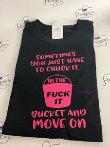 Fuck bucket tshirt