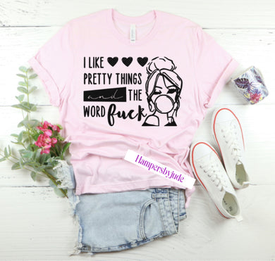 I like pretty things tshirt