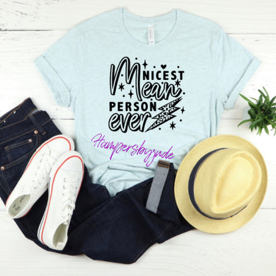 Meanest nice person tshirt