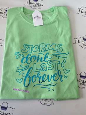 Storms don’t last forever tshirt