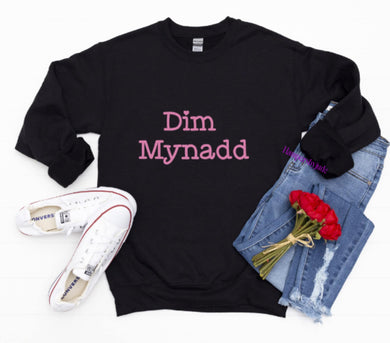 Dim Mynadd Adults Sweatshirt