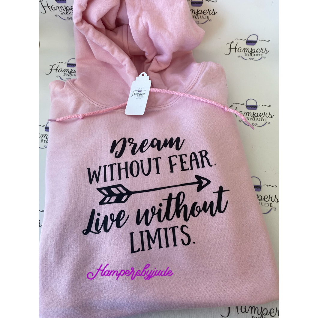 Dream without fear hoodie