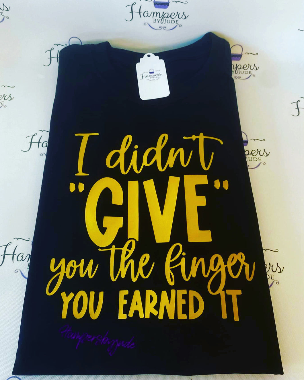 I didn’t give you the finger tshirt