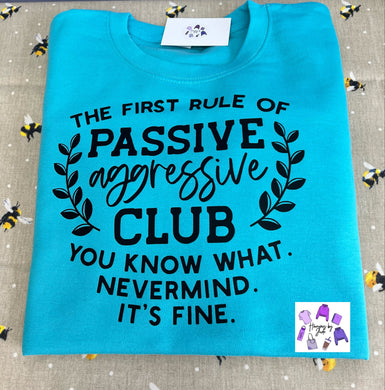 The first rule of passive aggressive club