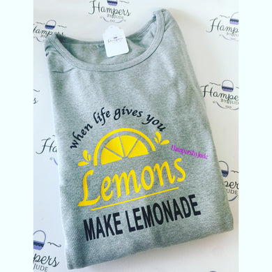 When life gives you lemons tshirt